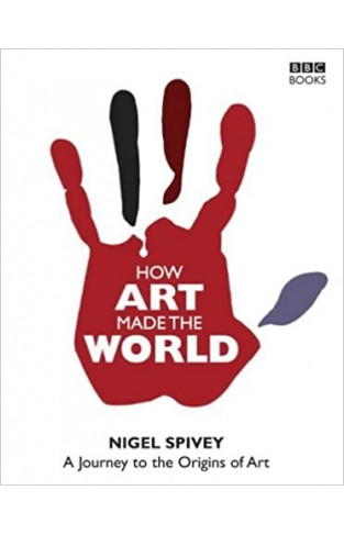 How Art Made the World